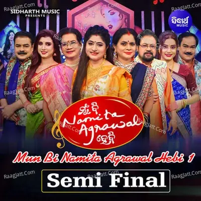 Mun Bi Namita Agrawal Hebi 1 Semi Finale - Sanjay cover album