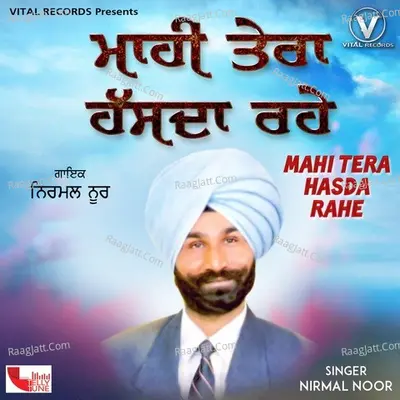 Mahi Tera Hasda Rahe - Nirmal Noor cover album