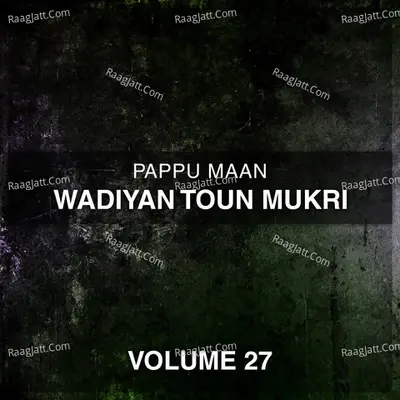 Wadiyan Toun Mukri, Vol. 27 - Pappu Maan cover album