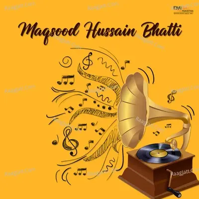 Maqsood Hussain Bhatti - Suraiya Khanum cover album