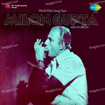 Hindi Films Tunes On Mouth Organ By Milon Gupta - Milan Gupta cover album