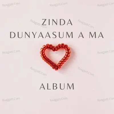 ZINDA DUNYAASUM A MA ALBUM - Khushal Ahmad cover album