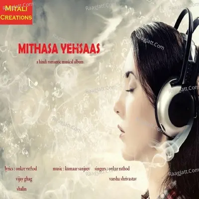 Mithasa Yehsaas - Onkar Rathod cover album