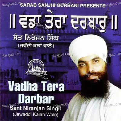 Vadha Tera Darbar - Sant Niranjan Singh Ji (Jawaddi Kalan Wale) cover album