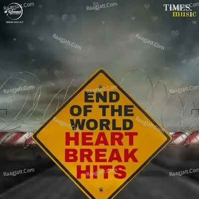 End Of The World - Heartbreak Hits - B Praak cover album