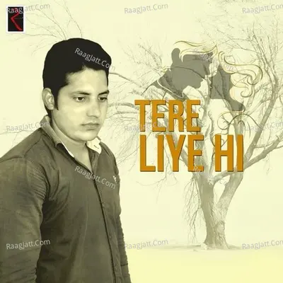 Tere Liye Hi - Lakhwinder Singh cover album