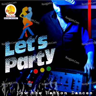 Lets Party - Raj Mahajan cover album