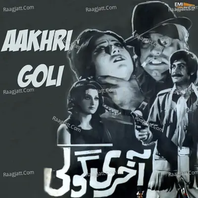 Aakhri Goli (Original Motion Picture Soundtrack) - Mehnaz cover album