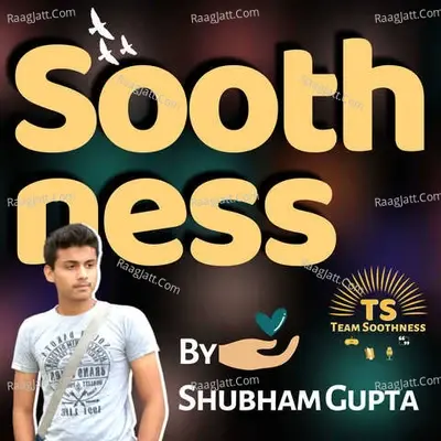 Soothness By Shubham Gupta - season - 1 - Shubham Gupta cover album