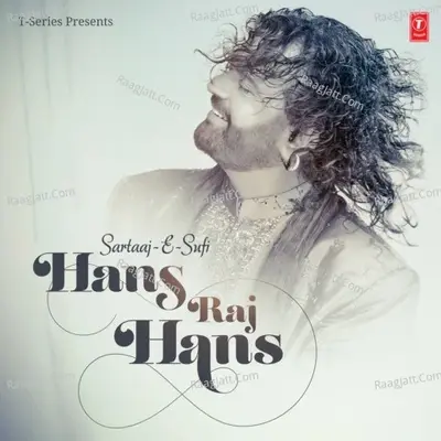 Sartaaj-E-Sufi Hans Raj Hans - Hans Raj Hans cover album