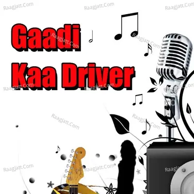 Gaadi Kaa Driver - Poonam cover album