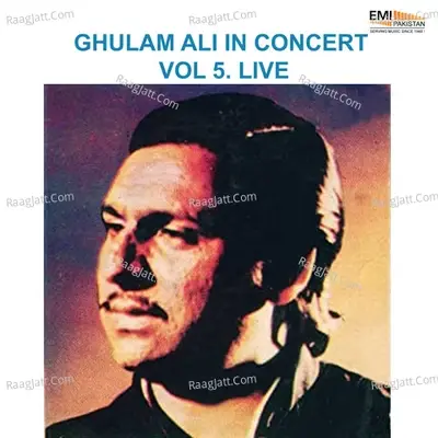 Ghulam Ali In Concert, Vol. 5 (Live) - Ghulam Ali cover album