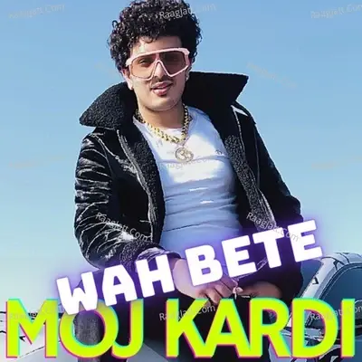 Wah Bete Moj Kardi - Aman Jaji cover album