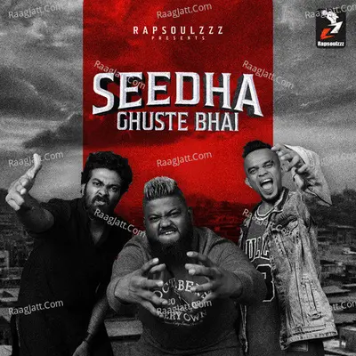 Seedha Ghuste Bhai - Rapsoulzzz cover album