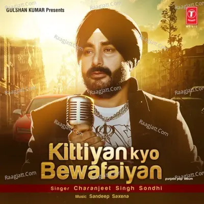 Kittiyan Kyo Bewafaiyan - Charanjeet Singh Sondhi cover album