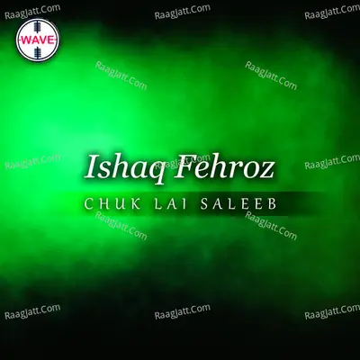 Chuk Lai Saleeb - Ishaq Fehroz cover album