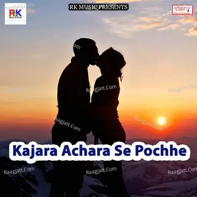 Kajara Achara Se Pochhe - Rakesh Ram cover album