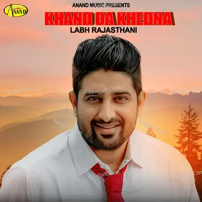 Khand Da Khedna - Labh Rajasthani cover album