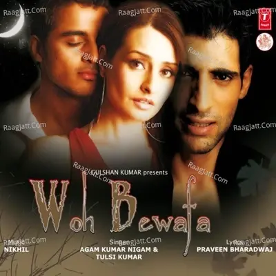 Woh Bewafa - Agam Kumar Nigam cover album