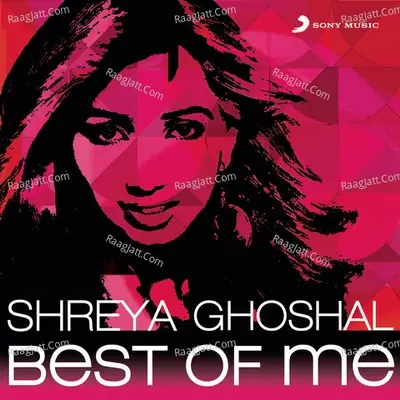 Shreya Ghoshal: Best of Me - Shreya Ghoshal cover album