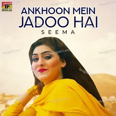 Ankhoon Mein Jadoo Hai - Seema cover album