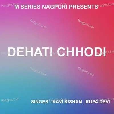 Dehati Chhodi  - Kavi Kishan cover album