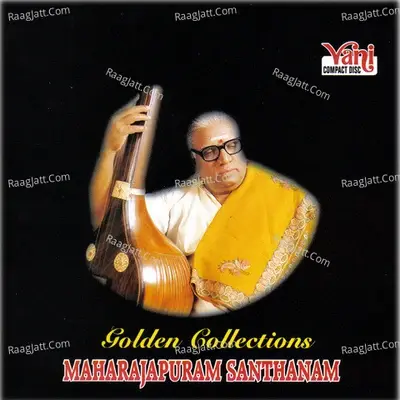 Golden Collections (Maharajapuram Santhanam) - Maharajapuram Santhanam cover album