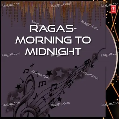 Ragas-Morning To Midnight - Pandit Hariprasad Chaurasia cover album