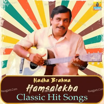 Nadha Brahma Hamsalekha Classic Hit Songs - Hamsalekha cover album