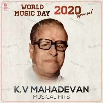 World Music Day 2020 Special - K.V. Mahadevan Musical Hits - K V  Mahadevan cover album