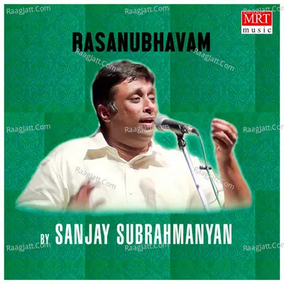 Rasanubhavam - Sanjay Subrahmanyan cover album