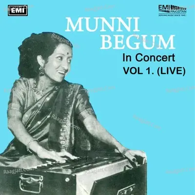 Munni Begum In Concert, Vol. 1 (Live) - Munni Begum cover album