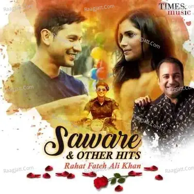 Saware & Other Hits - Rahat Fateh Ali Khan cover album