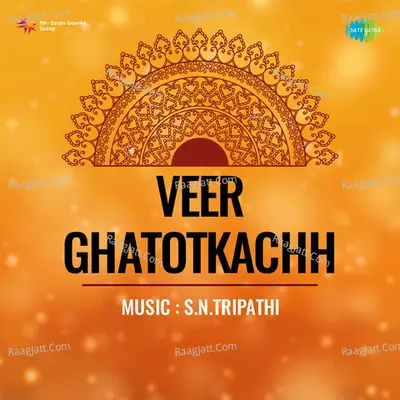 Veer Ghatotkachh - S N Tripathi cover album