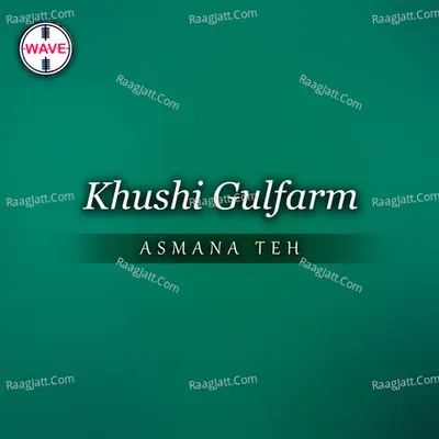 Asmana Teh - Khushi Gulfarm cover album