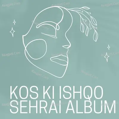 KOS KI ISHQO SEHRAI ALBUM - SHAKIR IRSHAD cover album