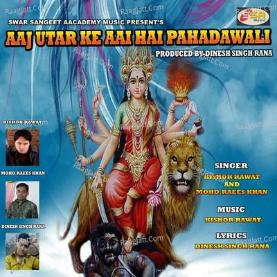 Aaj Utar Ke Aai Hai Pahadawali - Kishor Rawat cover album