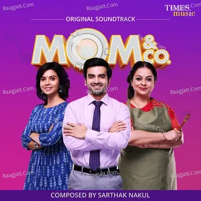 Mom & Co. - Sarthak Nakul cover album