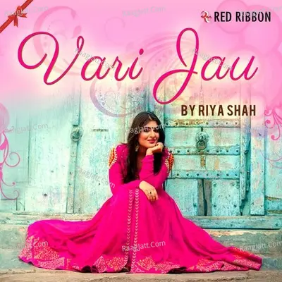 Vari Jau - Riya Shah cover album