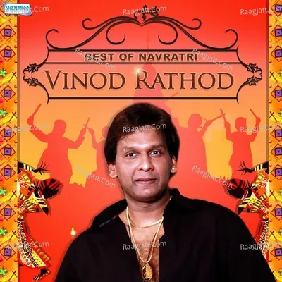 Best Of Navratri By Vinod Rathod - Vinod Rathod cover album