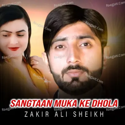 Sangtaan Muka Ke Dhola - Zakir Ali Sheikh cover album