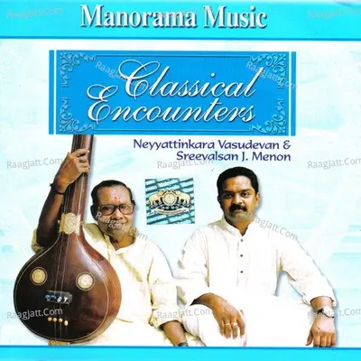 Classical Encounters - Neyyatinkara Vasudevan cover album