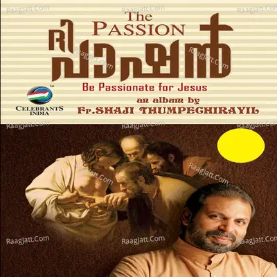 The Passion - Fr.shaji Thumpechirayil cover album