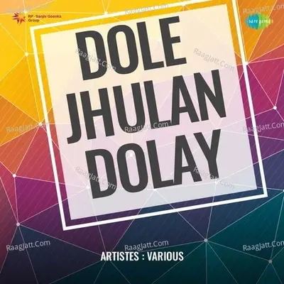 Dole Jhulan Dolay - Kazi Nazrul Islam cover album