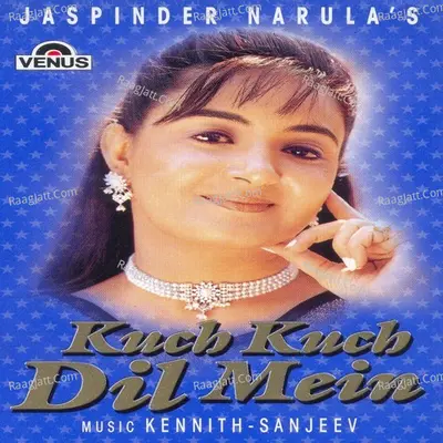 Kuch Kuch Dil Mein - Jaspinder Narula cover album