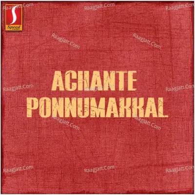 Achante Ponnumakkal (Original Motion Picture Soundtrack) - Joy Madhavan cover album