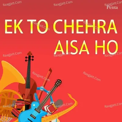 Ek To Chehra Aisa Ho -  cover album