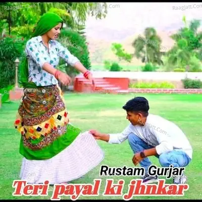 Teri payal ki jhnkar - Rustam gurjar cover album