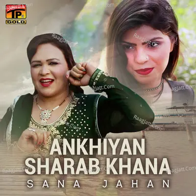 Ankhiyan Sharab Khana - Sana Jahan cover album