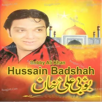 Hussain Badshah - Bobby Ali Khan cover album